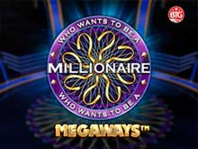 Who Wants to be a Millionaire Megaways. 